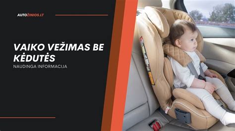 Vaiko saugos kėdutės bandymai